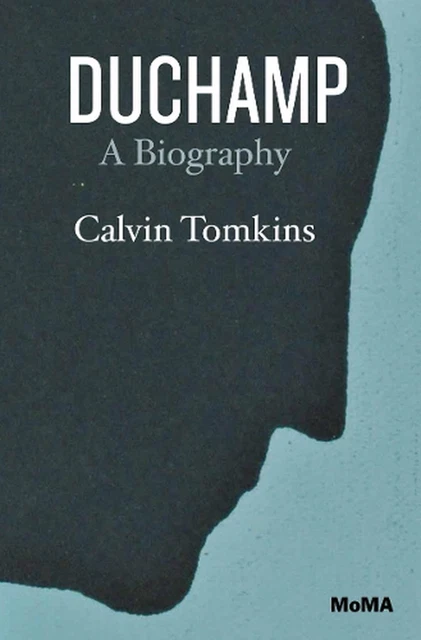 Duchamp: A Biography by Calvin Tomkins (English) Paperback Book