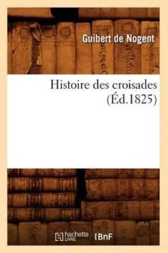 Histoire Des Croisades (?D 1825)