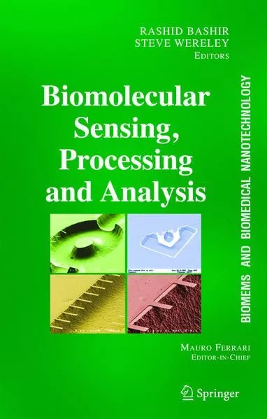 BioMEMS and Biomedical Nanotechnology: Volume IV: Biomolecular Sensing, Processi