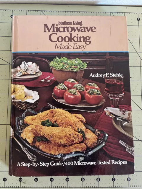 SOUTHERN LIVING: MICROWAVE Cooking Made Easy Stehle, Audrey P. $8.99 ...