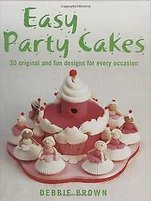 Easy Party Cakes von Brown, Debbie | Buch | Zustand gut