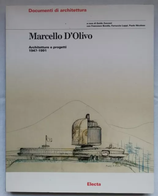 MARCELLO D’OLIVO. Architetture e progetti, ELECTA 1998 - Libro FUORI CATALOGO