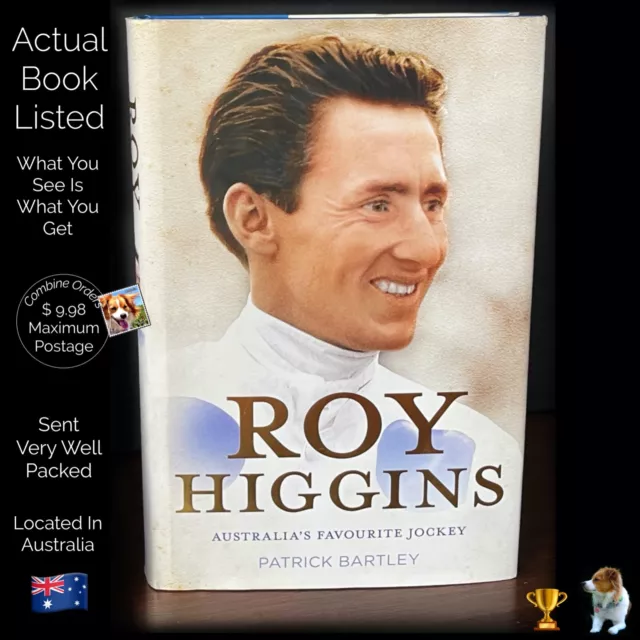 Roy Higgins Australia's Favourite Jockey Hardcover Patrick Bartley Illustrated