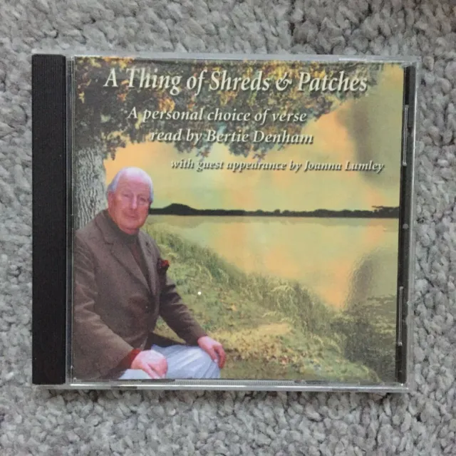 CD. Bertie Denham with Joanna Lumley : A Thing of Shreds & Patches