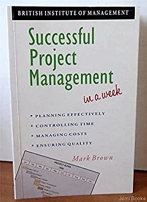 Successful Project Management In A Week, Brown, Mark, Used; Good Book