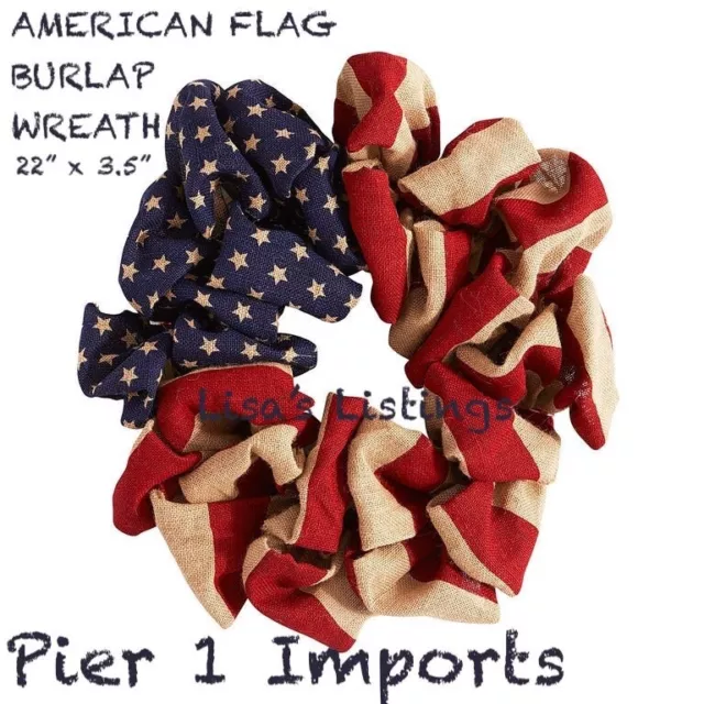 NWT  Pier 1 Imports Patriotic Burlap Wreath 22" X 3.5’ America USA 4th of July 2