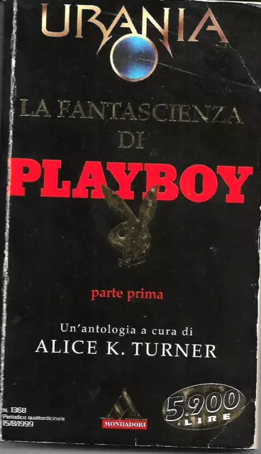 Urania 1368: Alice Turner: Fantascienza di Playboy: molto buono