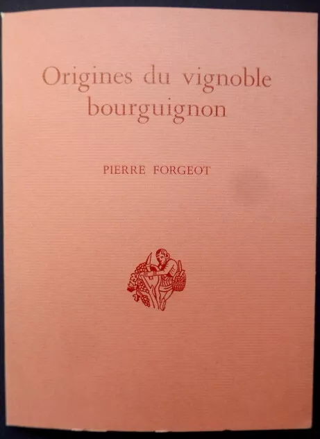 Origines du vignoble bourguignon - Pierre Forgeot