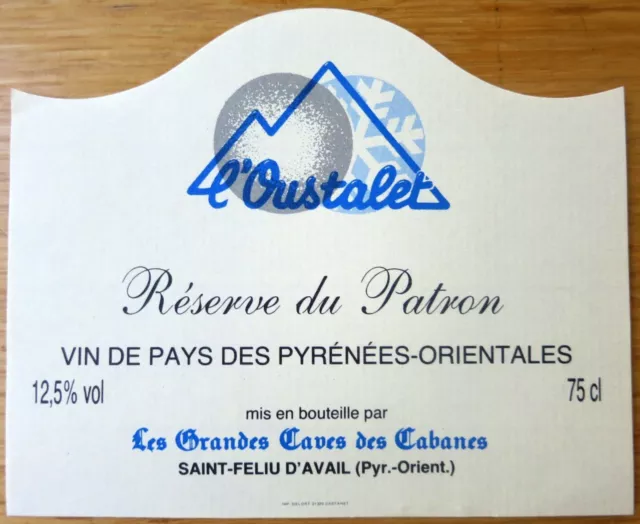 Etiquettes vin FRANCE L'Oustalet Reserve Patr Grandes Caves Cabanes  wine labels