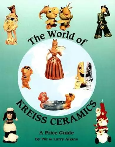 The World of Kreiss Ceramics by Aikins: Used