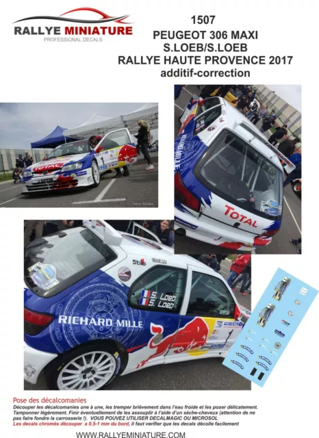 Decals 1/43 Ref 1507 Peugeot 306 Maxi Sebastien Loeb Rallye Haute Provence 2017