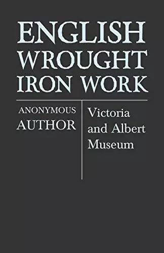 Englische Schmiedeeisenarbeiten - Victoria and Albert Museum Anon neues Buch