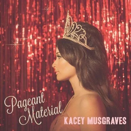 KACEY MUSGRAVES Pageant Material CD BRAND NEW