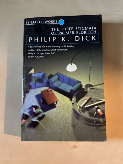 The Three Stigmata Of Palmer Eldritch - Philip K. Dick - SF Masterworks - Book