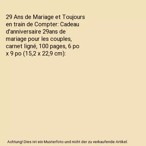 29 Ans de Mariage et Toujours en train de Compter: Cadeau d'anniversaire 29ans d