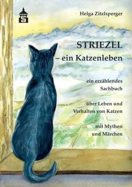 Striezel - ein Katzenleben | Helga Zitzlsperger | 2017 | deutsch